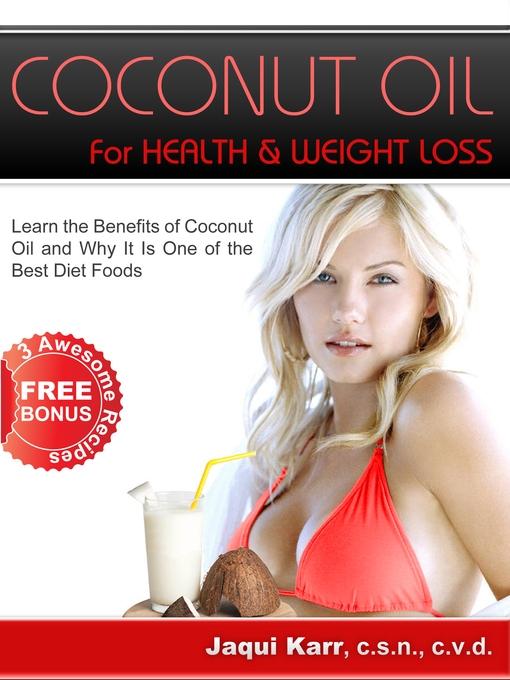 Title details for Coconut Oil for Health & Weight Loss by Jaqui Karr - Available